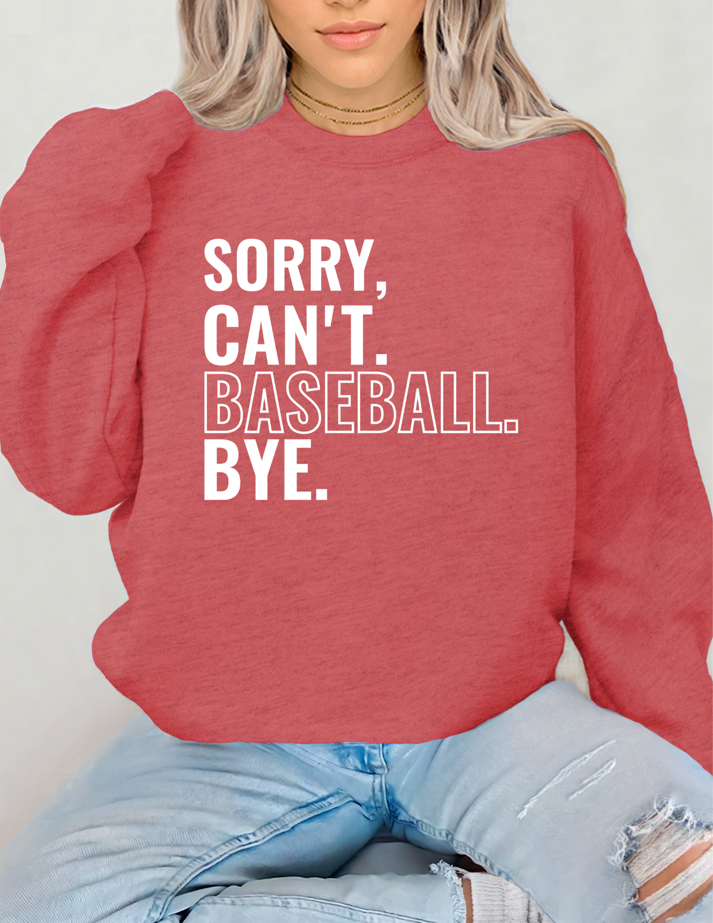 Sorry can't Baseball Bye