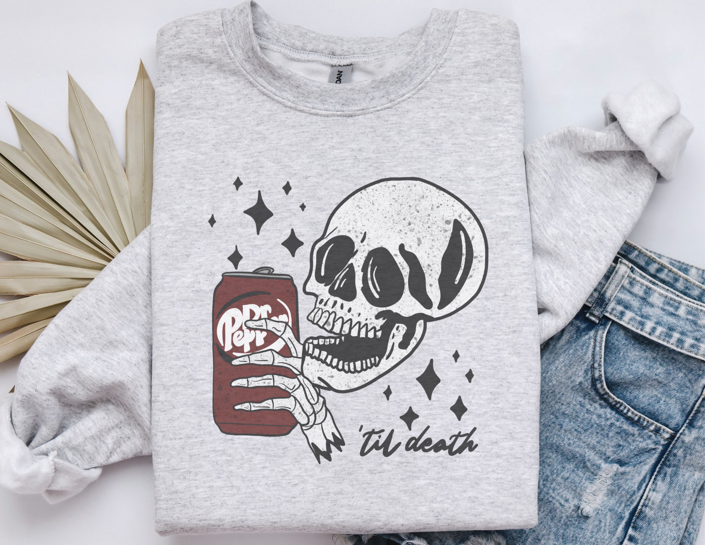 Til death drink sweatshirt