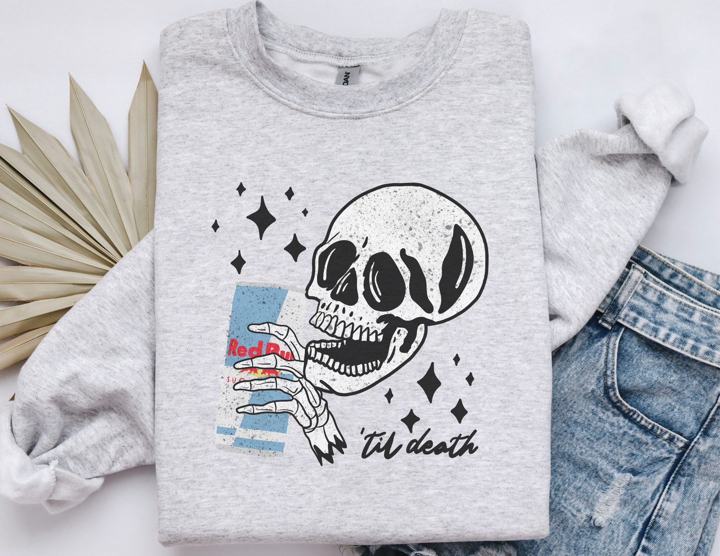 Til death drink sweatshirt