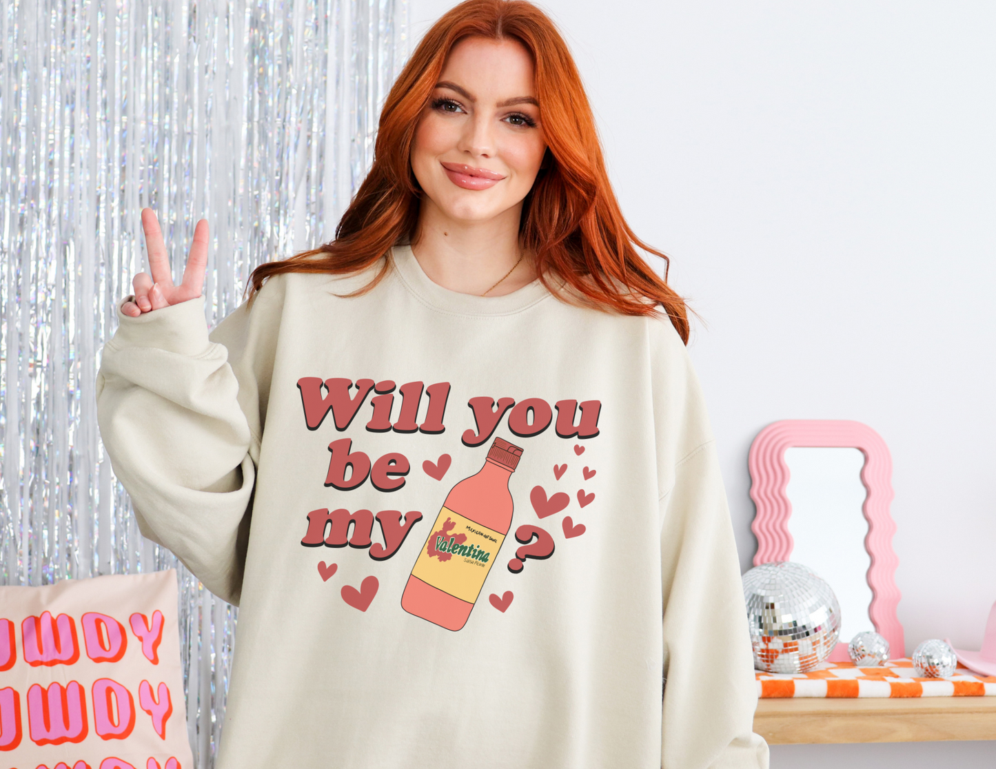 Be my Valentina sweatshirt
