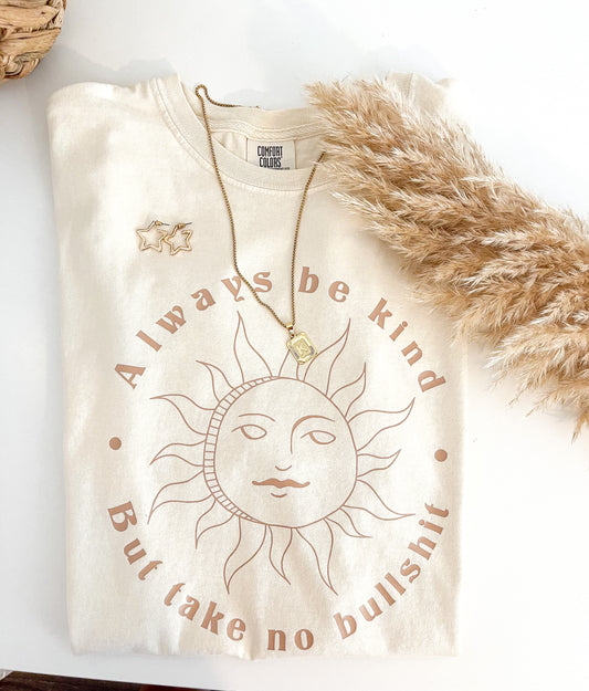 Always be kind but take no bullshit graphic