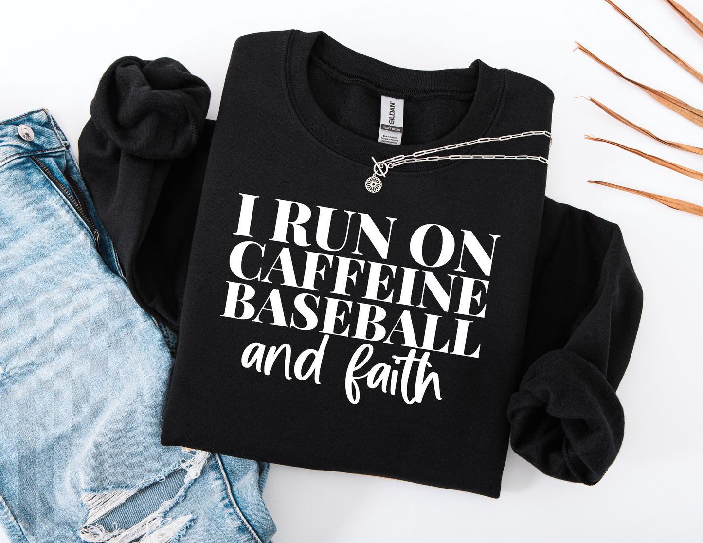 I run on coffee baseball and faith