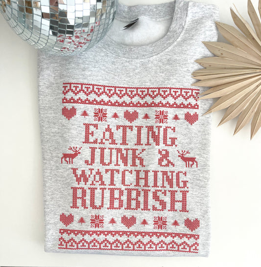 Eating junk and watching rubbish sweatshirt